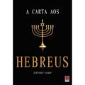 Ler A Carta Aos Hebreus, do autor Jeffrey Lamp Ler A Carta Aos Hebreus, do autor Jeffrey Lamp
