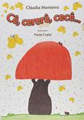 Ler Cê, Cererê, Cecê, do autor Cláudia Monteiro
