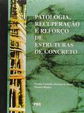 Ler Patologia, Recuperação e Reforço de Estruturas de Concreto, do autor Vicente Custodio Moreira de Souza Ler Patologia, Recuperação e Reforço de Estruturas de Concreto, do autor Vicente Custodio Moreira de Souza