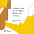 Ler Museografia e Arquitetura de Museus. Tecnologia e Descolonização, do autor Cêça Guimaraens Ler Museografia e Arquitetura de Museus. Tecnologia e Descolonização, do autor Cêça Guimaraens