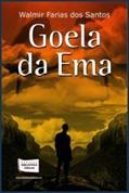 Ler Goela da Ema, do autor Walmir Farias dos Santos