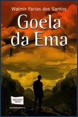 Goela da Ema, do autor Walmir Farias dos Santos