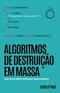 Ler Algoritmos de Destruição em Massa, do autor Cathy O'Neil