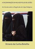 Ler A Discriminacao da Mulher Pelas Religioes, do autor Octavio Da Cunha Botelho