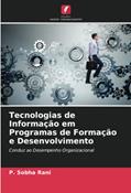 Ler Tecnologias de Informação em Programas de Formação e Desenvolvimento: Conduz ao Desempenho Organizacional, do autor P. Sobha Rani