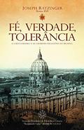 Ler Fé, verdade, tolerância, do autor Joseph Ratzinger (Bento XVI) Ler Fé, verdade, tolerância, do autor Joseph Ratzinger (Bento XVI)