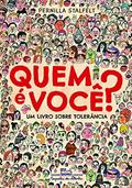 Ler Quem é você?: Um Livro Sobre Tolerância, do autor Pernilla Stalfelt