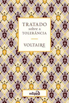 Tratado sobre a Tolerância - Voltaire, do autor Voltaire (François-Marie Arouet)