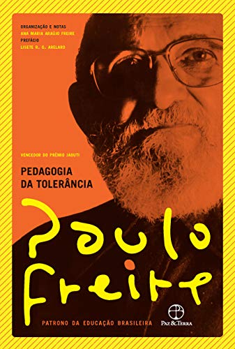 Ler Pedagogia da tolerância, do autor Paulo Freire; Ana Maria Araújo Freire Ler Pedagogia da tolerância, do autor Paulo Freire; Ana Maria Araújo Freire