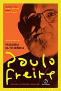 Ler Pedagogia da tolerância, do autor Paulo Freire; Ana Maria Araújo Freire