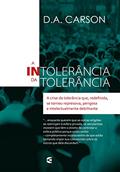 Ler A intolerância da tolerância, do autor D. A. Carson