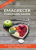 Ler Emagrecer com mais saúde, do autor Dr. Roque; Dra. Gisela Savioli