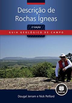 Descrição de Rochas Ígneas (Guia Geológico de Campo), do autor Dougal Jerram; Nick Petford
