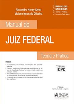 Manual do Juiz Federal: Teoria e Prática, do autor Alexandre Henry Alves; Viviane Ignes de Oliveira