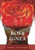 Ler ROSA ÍGNEA, do autor SAMAEL AUN WEOR Ler ROSA ÍGNEA, do autor SAMAEL AUN WEOR