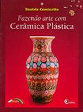 Ler Fazendo arte com cerâmica plástica, do autor Beatriz Cominatto Ler Fazendo arte com cerâmica plástica, do autor Beatriz Cominatto