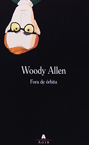 Ler Fora De Orbita, do autor Allen Woody Ler Fora De Orbita, do autor Allen Woody