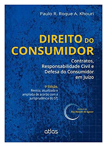 Ler Direito Do Consumidor: Contratos, Responsabilidade Civil E Defesa Do Consumidor Em Juízo, do autor Paulo R. Roque A. Khouri Ler Direito Do Consumidor: Contratos, Responsabilidade Civil E Defesa Do Consumidor Em Juízo, do autor Paulo R. Roque A. Khouri