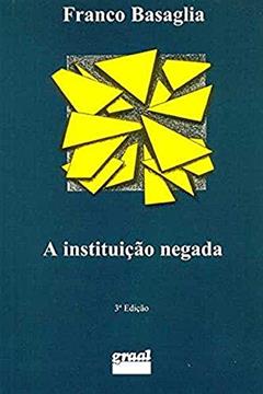 instituição negada, A, do autor Franco Basaglia