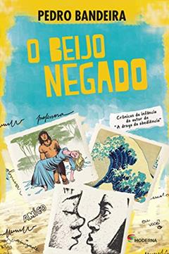O Beijo Negado, do autor Pedro Bandeira