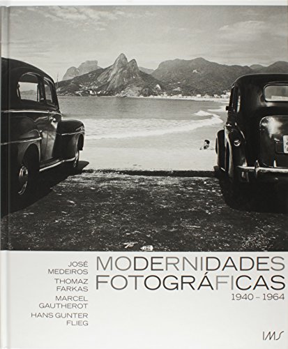 Ler Modernidades Fotográficas. 1940 a 1964, do autor Marcel Gautherot