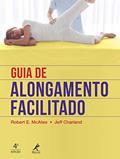 Ler Guia de alongamento facilitado, do autor Robert E. McAtee; Jeff Charland