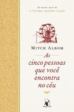 As cinco pessoas que você encontra no céu, do autor Mitch Albom