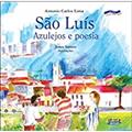 Ler São Luís: azulejos e poesia, do autor Antônio Carlos Lima
