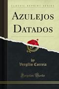 Ler Azulejos Datados (Classic Reprint), do autor Vergílio Correia