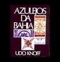 Ler Azulejos Da Bahia (Portuguese Edition), do autor Udo Knoff