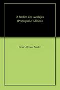 Ler O Jardim dos Azulejos, do autor Cesar Alfredos Sander