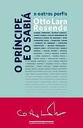 Ler O príncipe e o sabiá - e outros perfis, do autor Otto Lara Resende