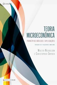 Teoria Microeconômica: Princípios Básicos E Aplicações, do autor Walter Nicholson; Christopher Snyder