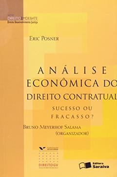 Análise econômica do direito contratual - 1ª edição de 2012: Sucesso ou fracasso?, do autor Eric Posner