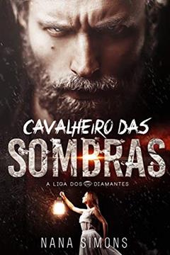 Cavalheiro das Sombras Vol 2 (BOX + Soldado de Gelo Vol 1) (A Liga dos Diamantes), do autor Nana Simons