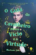 Ler O guia do cavalheiro para o vício e a virtude, do autor Mackenzi Lee