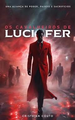 Os Cavalheiros de Lúcifer, do autor Cristhian Couto
