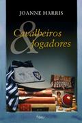 Ler Cavalheiros e jogadores, do autor Joanne Harris