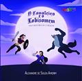 Ler O Cavalheiro e o Lobisomem: uma História de Coragem (Volume 1), do autor Alexandre de Souza Amorim Ler O Cavalheiro e o Lobisomem: uma História de Coragem (Volume 1), do autor Alexandre de Souza Amorim