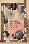 Ler Viagem ao redor do meu quarto, do autor Xavier de Maistre