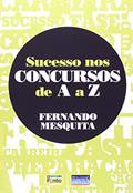 Ler Sucesso nos Concursos de A a Z, do autor Fernando Mesquita Galvão Ler Sucesso nos Concursos de A a Z, do autor Fernando Mesquita Galvão