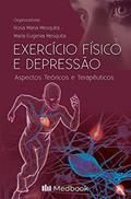 Ler Exercício físico e depressão: Aspectos teóricos e terapêuticos, do autor Rosa Maria Mesquita; Maria Eugenia Mesquita