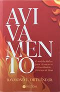 Ler Avivamento: O modelo bíblico para vivenciar a extraordinária presença de Deus, do autor Raymond C. Ortlund Jr. Ler Avivamento: O modelo bíblico para vivenciar a extraordinária presença de Deus, do autor Raymond C. Ortlund Jr.