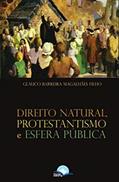 Ler Direito Natural Protestantismo e Esfera Pública, do autor Glauco Barreira Magalhães Filho