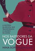 Ler Nos bastidores da Vogue: A história da revista que transformou o mundo da moda, do autor Nina-Sophia Miralles Ler Nos bastidores da Vogue: A história da revista que transformou o mundo da moda, do autor Nina-Sophia Miralles