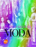 Ler História social da moda, do autor Daniela Calanca