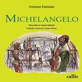 Ler Michelangelo - Crianças Famosas: 01, do autor Tony Hart Ler Michelangelo - Crianças Famosas: 01, do autor Tony Hart
