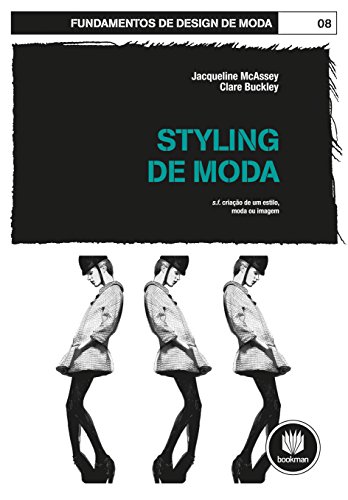 Ler Styling de Moda: Volume 08, do autor Jacqueline McAssey; Clare Buckley