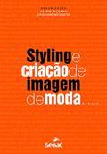 Ler Styling e criação de imagem de moda, do autor Astrid Sampaio Façanha; Cristiane Ferreira Mesquita Ler Styling e criação de imagem de moda, do autor Astrid Sampaio Façanha; Cristiane Ferreira Mesquita