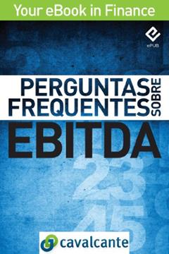 Perguntas Frequentes Sobre EBITDA (Your eBook in Finance Livro 1), do autor Cavalcante